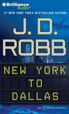 Nora Roberts: New York to Dallas
            
                In Death (2012, Brilliance Corporation)