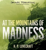 H.P. Lovecraft, H. P. Lovecraft: At the Mountains of Madness (AudiobookFormat, 2014, Sounds Terrifying)