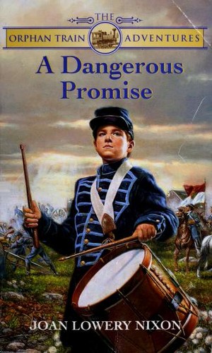 Joan Lowery Nixon: A Dangerous Promise (Orphan Train Adventures) (1996, Laurel Leaf)