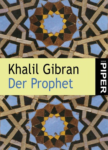 Khalil Gibran: Der Prophet. (Paperback, 2002, Piper Verlag GmbH)