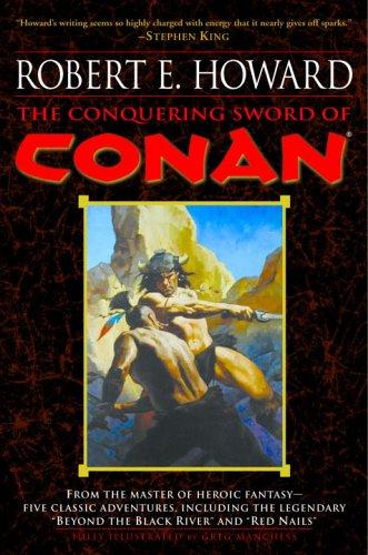 Robert E. Howard: The Conquering Sword of Conan (Paperback, Del Rey)