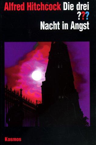 Alfred Hitchcock, Andre. Marx: Die drei Fragezeichen und . . ., Nacht in Angst (Hardcover, German language, 1999, Franckh-Kosmos Verlag)