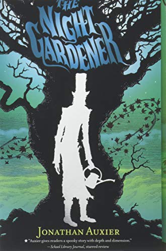 Jonathan Auxier: The Night Gardener (Paperback, 2015, Harry N. Abrams)