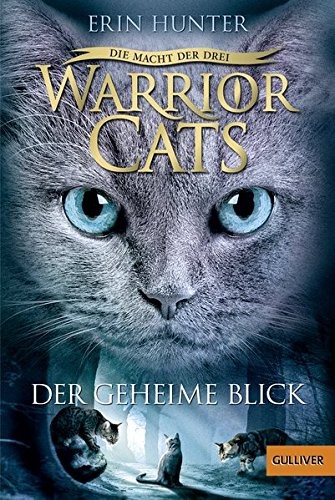 Erin Hunter: Warrior Cats Staffel 3/01 - Die Macht der Drei. Der geheime Blick (Paperback, 2018, Beltz GmbH, Julius)
