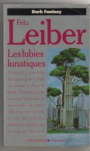 Fritz Leiber: Les lubies lunatiques (French language)