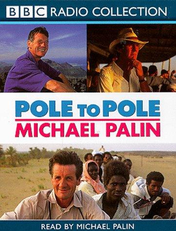 Michael Palin, BASIL PAO (PHOTOGRAPHER) MICHAEL PALIN: Pole to Pole (AudiobookFormat, 1999, BBC Audiobooks)