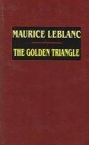 Maurice Leblanc: The Golden Triangle (Paperback, 2003, Wildside Press)