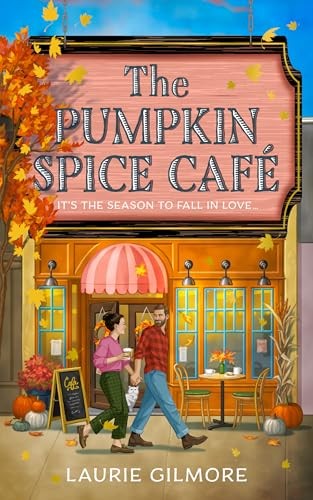 Laurie Gilmore: The Pumpkin Spice Café (Hardcover, HarperCollins Publishers Limited)