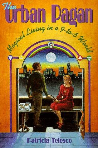 Patricia Telesco: The urban pagan (Paperback, 1993, Llewellyn Publications)