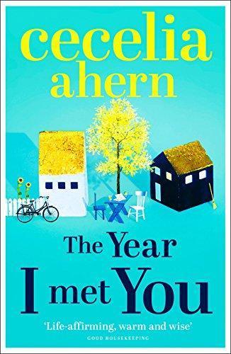 Cecelia Ahern: The Year I Met You