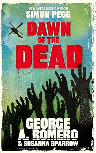 George A. Romero: Dawn of the Dead. George Romero, Susanna Sparrow (2012, Sphere)