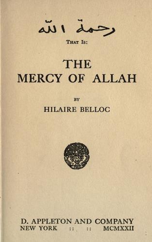 Hilaire Belloc: The mercy of Allah (1922, D. Appleton)