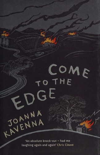 Joanna Kavenna: Come to the edge (2012, Quercus)
