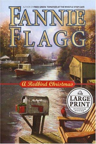 Fannie Flagg: A Redbird Christmas (2004, Random House Large Print)