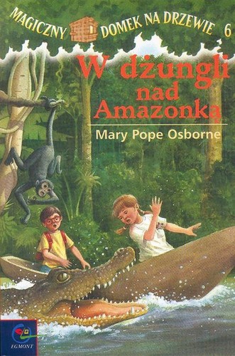 Mary Pope Osborne, Sal Murdocca: W dżungli nad Amazonką (Paperback, Polish language, 2003, Egmont)