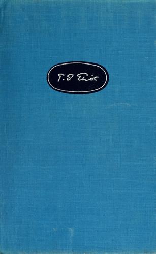 T. S. Eliot: The complete poems and plays 1909-1950 (1952, Harcourt, Brace and Co.)