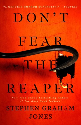 Stephen Graham Jones, Stephen Graham Jones (duplicate): Don't Fear the Reaper (EBook, 2022, Simon & Schuster Books For Young Readers)