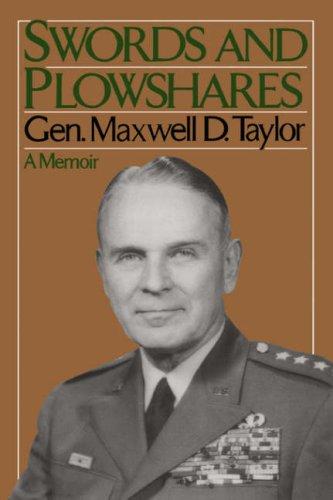 Maxwell D. Taylor: Swords and plowshares (1990, Da Capo Press)