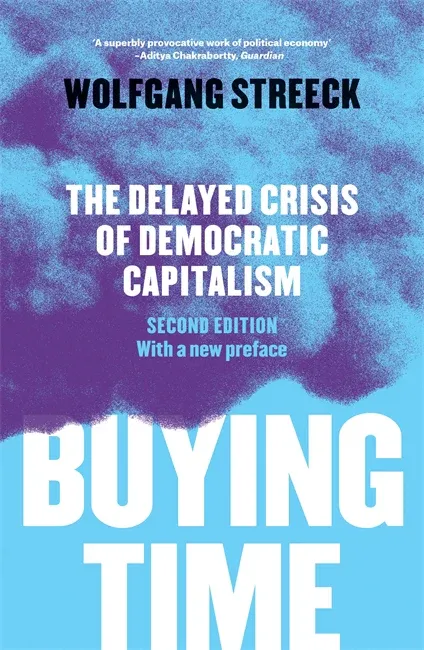 Wolfgang Streeck: Buying time (2017)