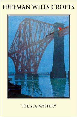 Freeman Wills Crofts: Sea Mystery (Paperback, House of Stratus)