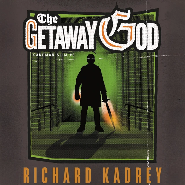 Richard Kadrey: The Getaway God (AudiobookFormat, 2014, HarperAudio)