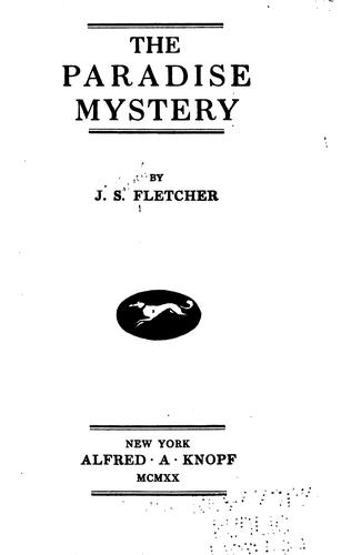 Joseph Smith Fletcher: The paradise mystery (1920, A.A. Knopf)
