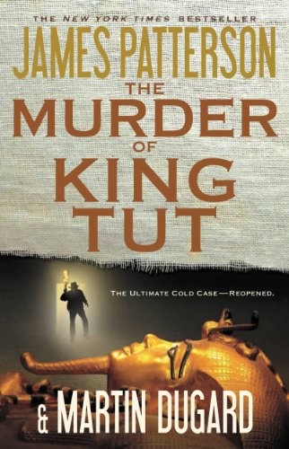 James Patterson: The murder of King Tut (2009, Century)