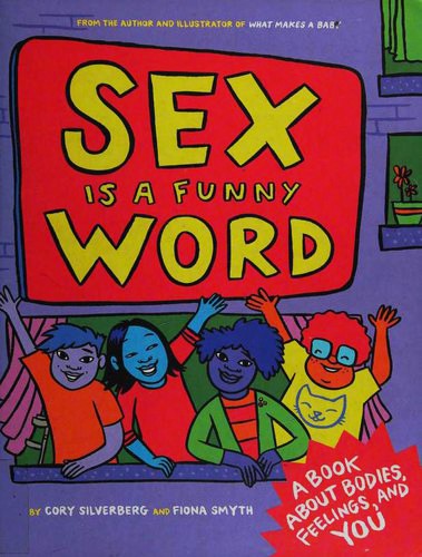 Cory Silverberg: Sex is a funny word (Hardcover, 2015, Seven Stories Press)