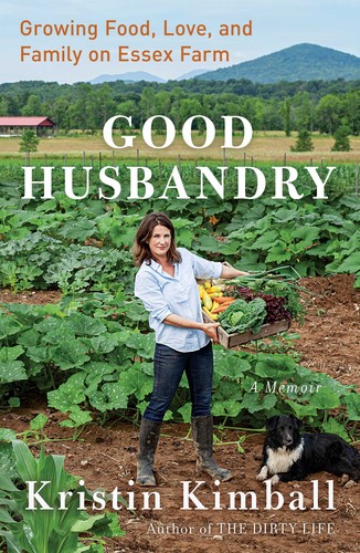 Kristin Kimball: Good Husbandry (2019, Scribner)