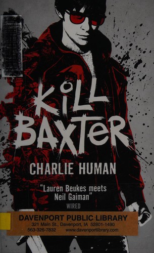 Charlie Human: Kill Baxter (2015, Titan Books)