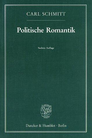 Carl Schmitt: Politische Romantik. (Paperback, German language, 1998, Duncker & Humblot)