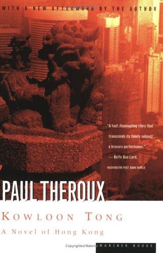 Paul Theroux: Kowloon Tong (Mariner Books)