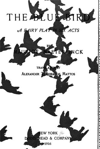 Maurice Maeterlinck: The blue bird (1916, Dodd, Mead and company)