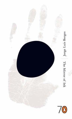 Jorge Luis Borges: The Mirror of Ink (2005, Penguin Books Ltd)
