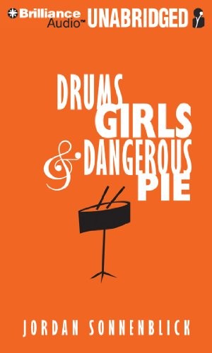 Jordan Sonnenblick, Joel Johnstone: Drums, Girls, and Dangerous Pie (AudiobookFormat, 2012, Brilliance Audio)