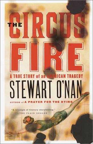 Stewart O'Nan: The Circus Fire (2001, Anchor)