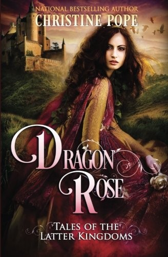 Christine Pope: Dragon Rose (Paperback, 2012, Dark Valentine Press)