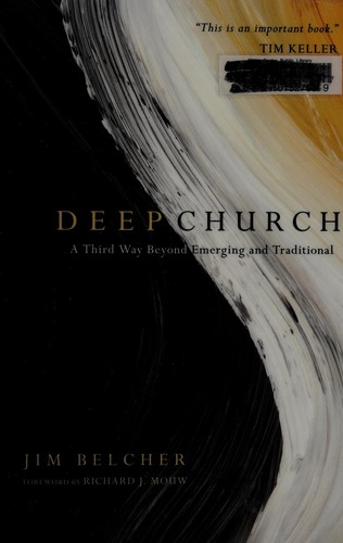 Jim Belcher: Deep church (2009, IVP Books)