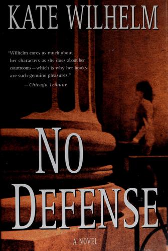 Kate Wilhelm: No defense (2000, St. Martin's Minotaur)