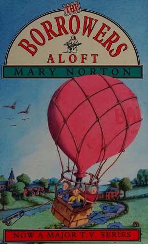 Mary Norton: The Borrowers - Aloft (1993, Dent Childrens Books)