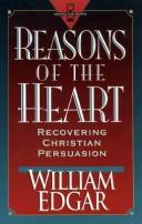 William Edgar: Reasons of the heart (1996, Baker Book House)