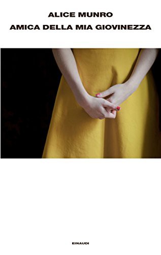 Alice Munro: Amica della mia giovinezza (Hardcover, 2015, Supercoralli)