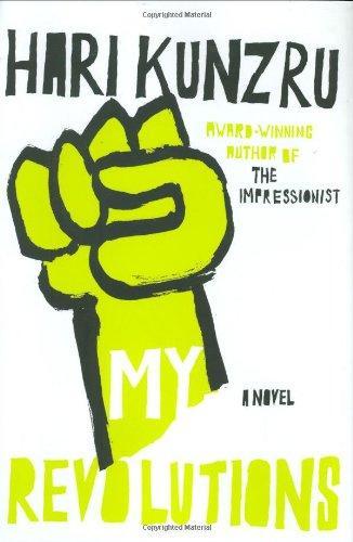 Hari Kunzru: My Revolutions