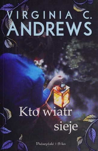 V. C. Andrews: Kto wiatr sieje (Paperback, Polish language, 2020, Prószyński i S-ka)