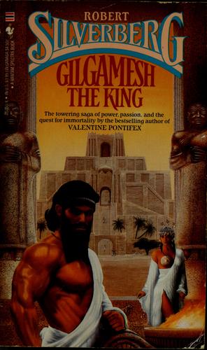 Robert Silverberg: Gilgamesh the king (1985, Bantam)
