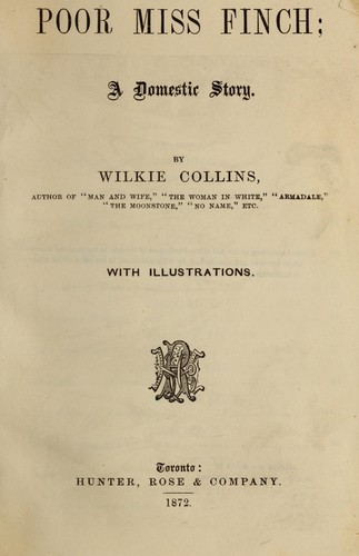 Wilkie Collins: Poor Miss Finch (1872, Hunter, Rose)