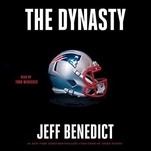 Jeff Benedict: The Dynasty (AudiobookFormat, 2020, Simon & Schuster Audio and Blackstone Publishing, Simon & Schuster Audio)