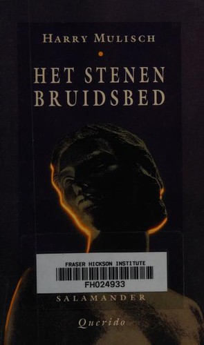 Harry Mulisch: Het stenen bruidsbed (Dutch language, 1991, De Bezige Bij)