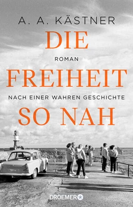 A. A. Kästner: Die Freiheit so nah (Paperback, German language, Droemer)