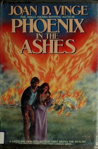 Joan D. Vinge: Phoenix in the Ashes (Hardcover, St. Martin's Press)